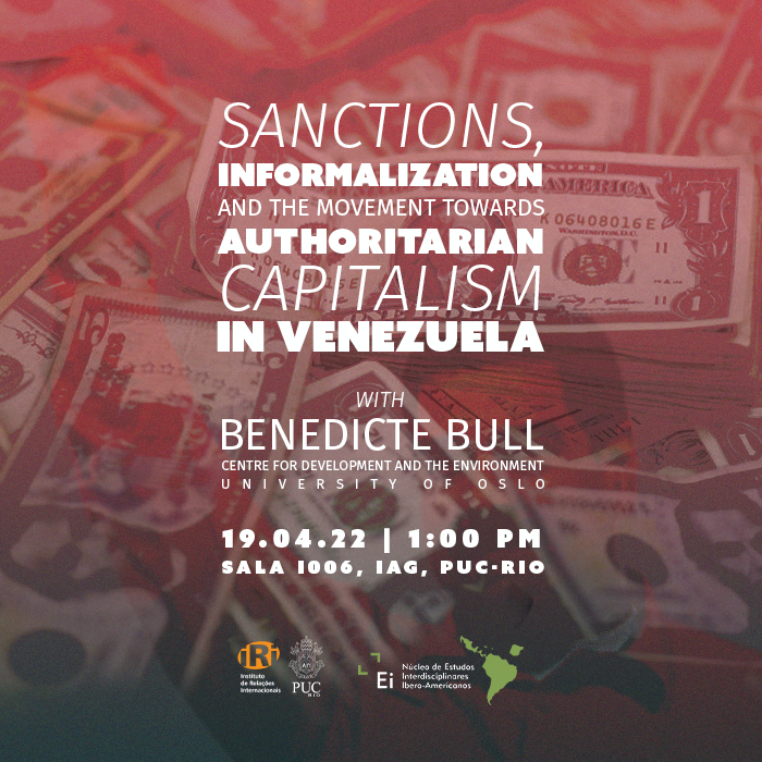 Sanctions, informalization and the movement towards authoritarian capitalism in Venezuela: com Benedicte Bull, University of Oslo